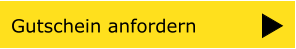 Gutschein anfordern